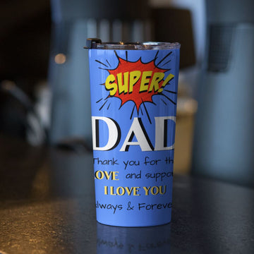 A perfect gift  for DAD. Order for Father's Day, birthdays and more - Tumbler 20oz