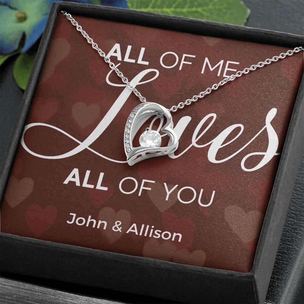 All of Me Loves All of YOU - Forever Love Necklace