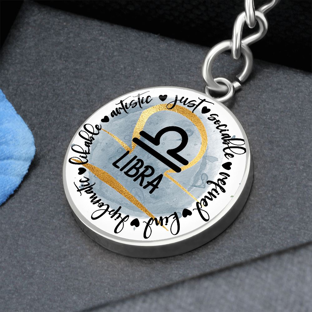 LIBRA: Artistic, just, sociable, refined, kind, diplomatic, likable - Graphic Circle Keychain