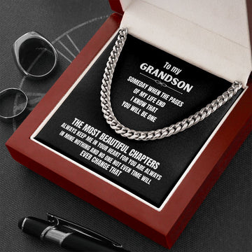 To m y Grandson - Someday when the pages of my life end...  - Cuban Link Chain Necklace