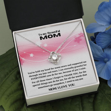 To my beautiful Mom, I love you - The Love Knot Necklace