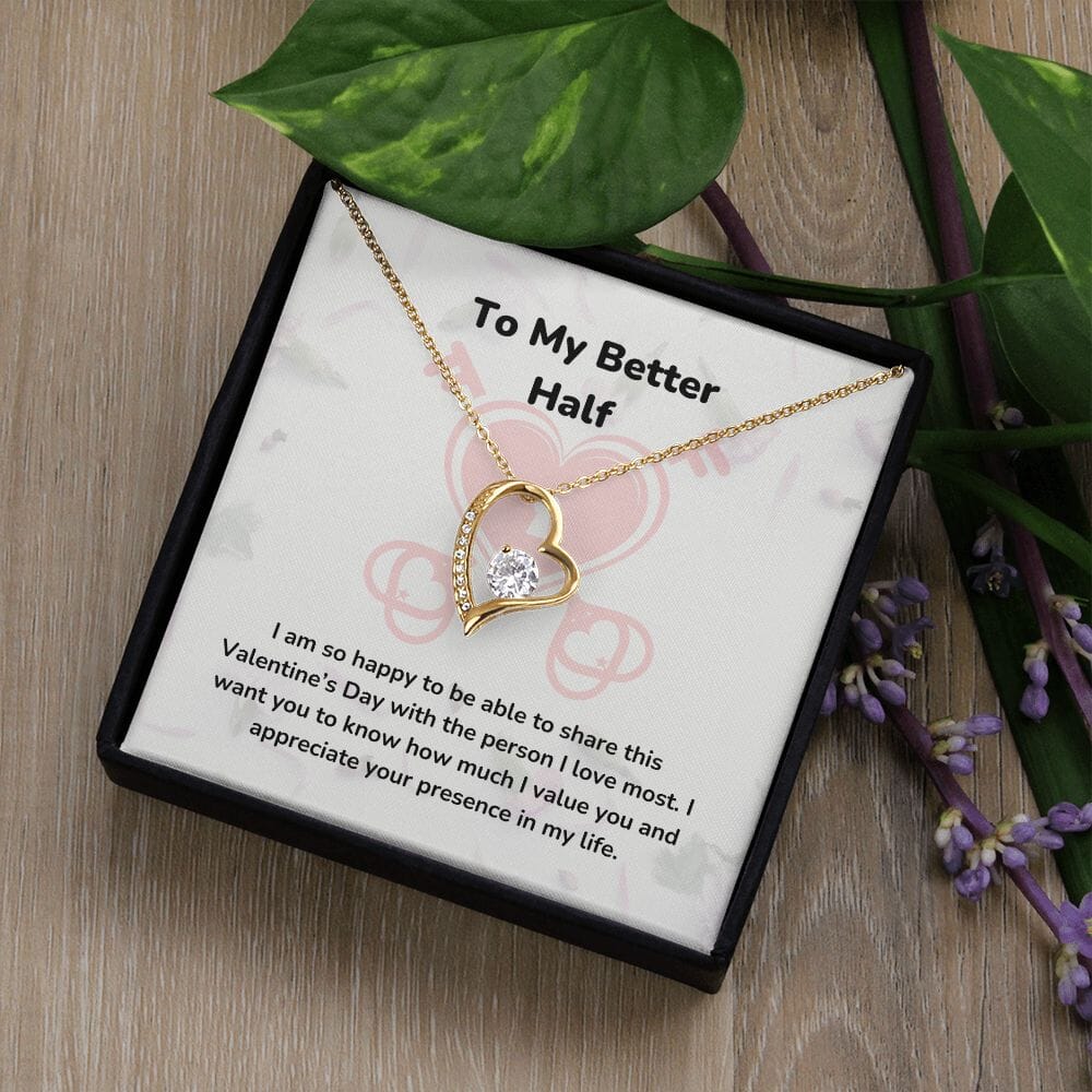 To My Better Half  - Forever Love Necklace -