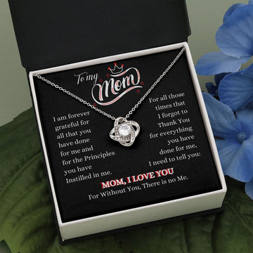 To my Mom - Mom I Love you - The Love Knot Necklace