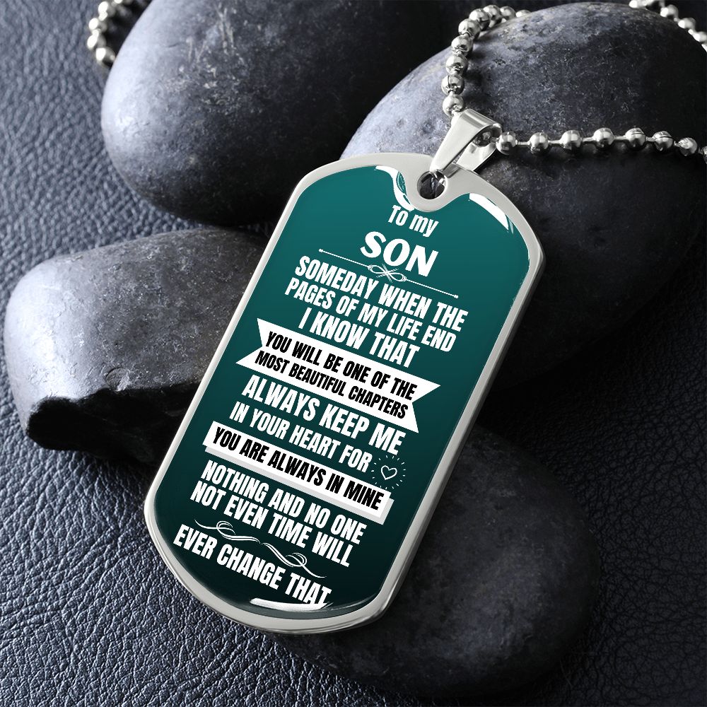 To my Son - Someday when the pages of my life end I Know - Military Chain  GREEN (Silver or Gold)