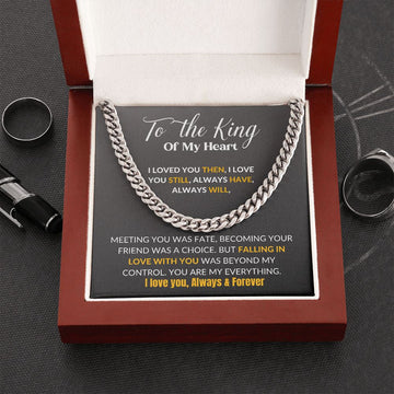 To the King of my Heart  - Cuban Link Chain Necklace